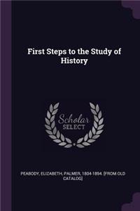 First Steps to the Study of History