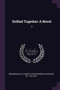 Drifted Together