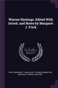 Warren Hastings. Edited with Introd. and Notes by Margaret J. Frick