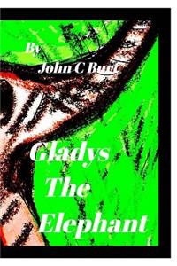 Gladys The Elephant.