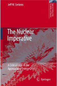 The Nuclear Imperative: A Critical Look at the Approaching Energy Crisis