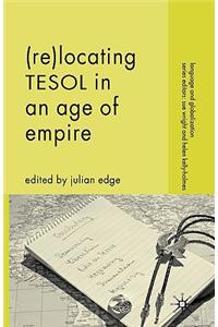 (Re-)Locating Tesol in an Age of Empire