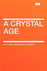A Crystal Age
