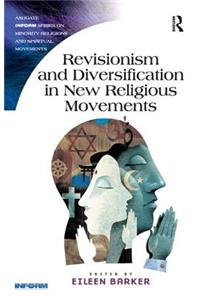 Revisionism and Diversification in New Religious Movements. Eileen Barker