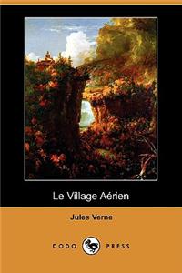 Le Village Aerien (Dodo Press)