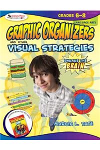 Engage the Brain: Graphic Organizers and Other Visual Strategies, Language Arts, Grades 6–8