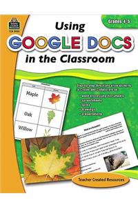 Using Google Docs in the Classroom, Grades 4-5
