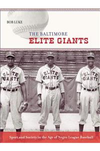 The Baltimore Elite Giants