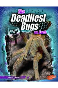 The Deadliest Bugs on Earth