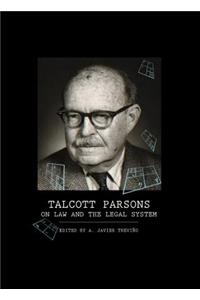 Talcott Parsons on Law and the Legal System