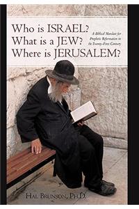 Who is Israel? What is a Jew? Where is Jerusalem?