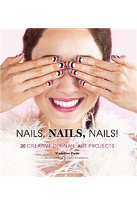 Nails, Nails, Nails!