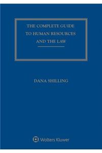 Complete Guide to Human Resources and the Law: 2018 Edition