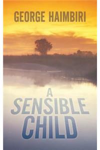 A Sensible Child