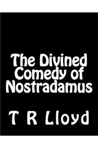 Divined Comedy of Nostradamus