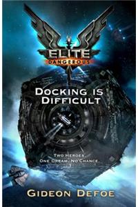 Elite: Docking Is Difficult