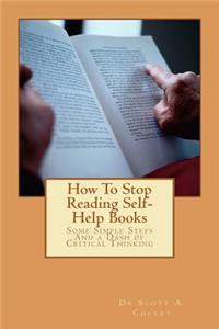 How To Stop Reading Self-Help Books