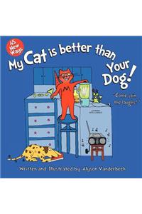 45 New Ways My CAT Is Better Than Your Dog