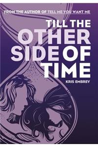 Till the Other Side of Time