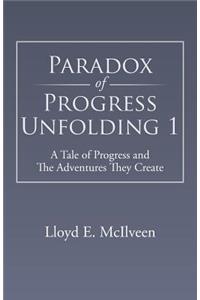 Paradox of Progress Unfolding 1