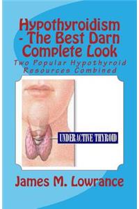 Hypothyroidism - The Best Darn Complete Look