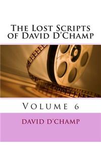 The Lost Scripts of David D'Champ