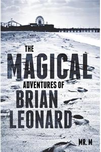 Magical Adventures of Brian Leonard