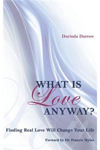 What Is Love Anyway?