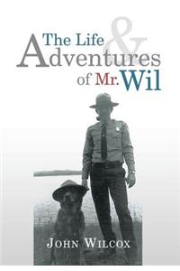 The Life and Adventures of Mr. Wil