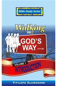 Walking In God's Way - Introduction