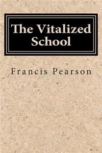 The Vitalized School