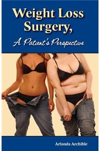 Weight Loss Surgery - a Patient's Perspective