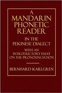 A Mandarin Phonetic Reader in the Pekinese Dialect