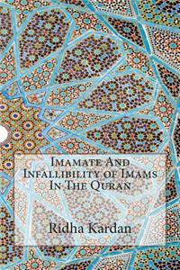 Imamate And Infallibility of Imams InThe Qur'an