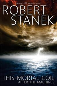 This Mortal Coil. After the Machines