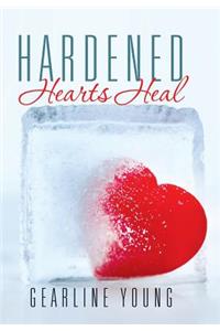 Hardened Hearts Heal