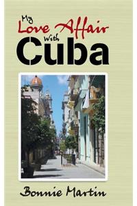 My Love Affair with Cuba