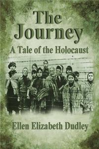 The Journey.: A Tale of the Holocaust.