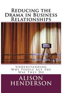 Reducing the Drama in Business Relationships