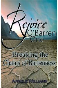 Rejoice O'Barren One