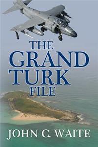 The Grand Turk File