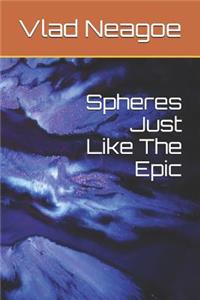 Spheres Just Like The Epic