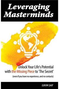 Leveraging Masterminds