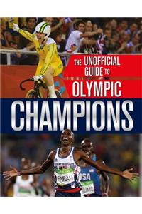 Unofficial Guide to the Olympic Games: Champions