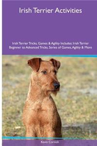 Irish Terrier Activities Irish Terrier Tricks, Games & Agility. Includes
