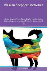 Alaskan Shepherd Activities Alaskan Shepherd Tricks, Games & Agility Includes