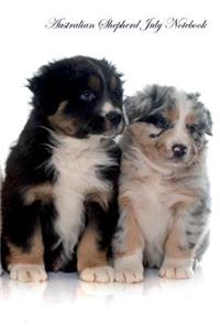 Australian Shepherd July Notebook Australian Shepherd Record, Log, Diary, Special Memories, to Do List, Academic Notepad, Scrapbook & More