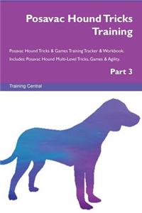 Posavac Hound Tricks Training Posavac Hound Tricks & Games Training Tracker & Workbook. Includes