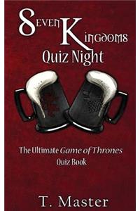 Seven Kingdoms Quiz Night