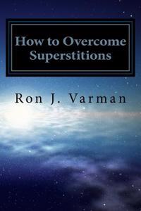 How to Overcome Superstitions: A Practical and Spiritual Guide to Stop Bad Luck